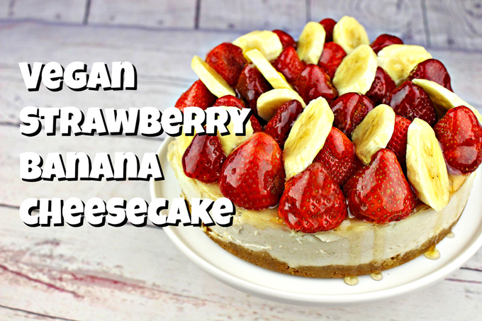 Vegan Strawberry Banana Cheesecake